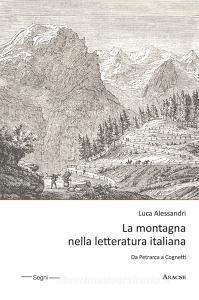 La montagna nella letteratura italiana. Da Petrarca a Cognetti.pdf