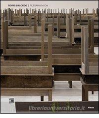 Doris Salcedo. Plegaria muda. Catalogo della mostra (Roma, 15 marzo-24 giugno 2012).pdf