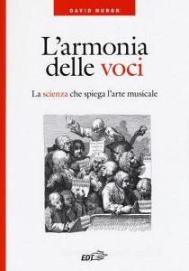 L armonia delle voci. La scienza che spiega larte musicale.pdf