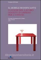 Il mobile significante. I luoghi del lavoro oggetti darredo per lufficio.pdf