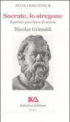 Socrate, lo stregone. Il primo guaritore di anime.pdf
