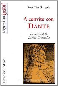 A convito con Dante. La cucina della Divina Commedia.pdf