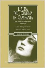 L alba del cinema in Campania. Dalle origini alla Grande Guerra (1895-1918).pdf