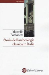 Storia dellarcheologia classica in Italia. Dal 1764 ai giorni nostri.pdf