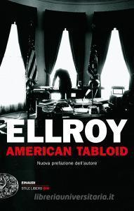 Ebook American Tabloid di Ellroy James edito da Einaudi