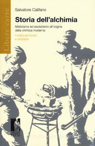Storia dellalchimia. Misticismo ed esoterismo allorigine della chimica moderna.pdf
