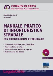 Manuale pratico di infortunistica stradale. Con giurisprudenza e formulario. Con CD-ROM.pdf