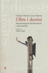 Oltre i destini. Attraversamenti del femminile e del maschile.pdf