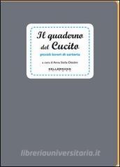 Il quaderno del cucito. Piccoli lavori di sartoria. Ediz. illustrata.pdf