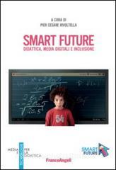 Smart future. Didattica, media digitali e inclusione.pdf