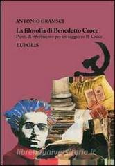 Il materialismo storico e la filosofia di Benedetto Croce by Antonio Gramsci