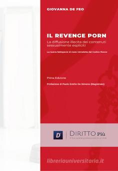 Il revenge porn. La diffusione illecita di contenuti sessualmente ...