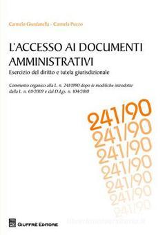 L'accesso Ai Documenti Amministrativi. Esercizio Del Diritto E Tutela ...