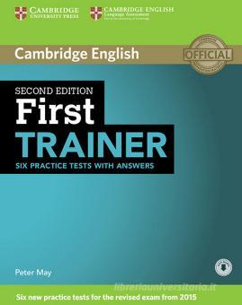 First Certificate Trainer Practice Tests With Answers Per Le Scuole Superiori Con Espansione Online May Peter Cambridge University Press 9781107470187 Libreria Universitaria