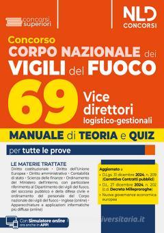 Concorso Vigili del fuoco 69 vice direttori logistico-direzionali. Manuale di teoria e quiz per tutte le prove del concorso. Con software di simulazione edito da Nld Concorsi