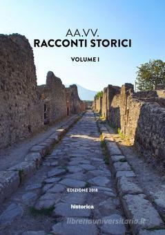 Racconti storici vol.1 edito da Historica Edizioni