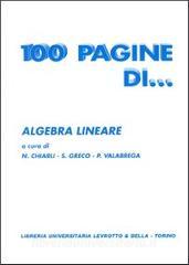 Cento Pagine Di Algebra Lineare Chiarli Nadia Greco Silvio Levrotto Bella 9788882180683 Libreria Universitaria