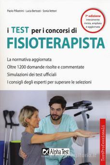 I Test Per I Concorsi Di Fisioterapista Vettori Sonia Bertozzi Lucia Alpha Test 9788848320801 Libreria Universitaria