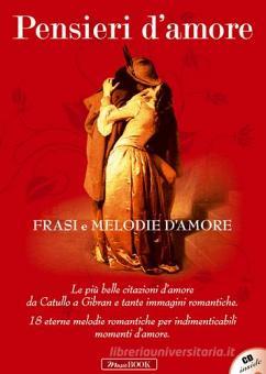 Pensieri D Amore Frasi E Melodie D Amore Con Cd Audio Azzurra Publishing Trama Libro Libreria Universitaria