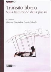 Artemide Edizioni Sulla traduzione della poesia Transito libero 