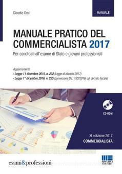 Manuale Pratico Del Commercialista Per Candidati All Esame Di Stato E Giovani Professionisti Con Cd Rom Orsi Claudio Maggioli Editore Libreria Universitaria