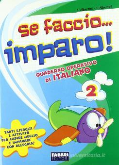 Se Faccio Imparo Italiano Per La 2ª Classe Elementare Fabbri Libreria Universitaria