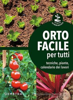 Orto Facile Per Tutti Tecniche Piante Calendario Dei Lavori Demetra Trama Libro Libreria Universitaria