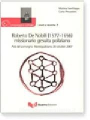 Roberto De Nobili (15771656). Missionario gesuita poliziano. Atti del