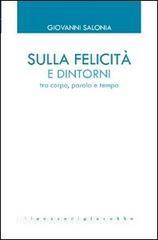 Sulla Felicita E Dintorni Tra Corpo Parola E Tempo Salonia Giovanni Il Pozzo Di Giacobbe Trama Libro 9788861241824 Libreria Universitaria