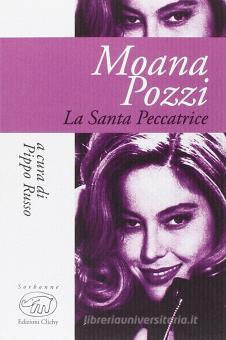 Moana Pozzi. La santa peccatrice - Russo Pippo, Edizioni Clichy ...