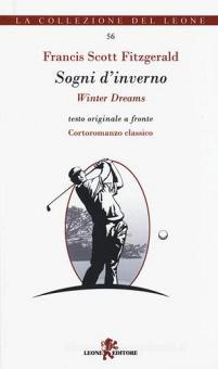 Sogni D Inverno Winter Dreams Testo Inglese A Fronte Fitzgerald Francis Scott Leone Trama Libro Libreria Universitaria