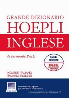 Grande Dizionario Di Inglese Inglese Italiano Italiano Inglese Con Aggiornamento Online Picchi Fernando Hoepli 9788820372187 Libreria Universitaria