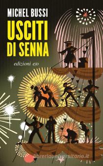 Usciti Di Senna Bussi Michel E O Trama Libro Libreria Universitaria