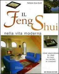 Il Feng Shui Nella Vita Moderna Come Armonizzare Gli Spazi In Casa Sul Lavoro In Giardino Dodd Nathalie A De Vecchi Trama Libro Libreria Universitaria