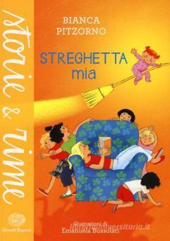 Streghetta Mia Pitzorno Bianca Einaudi Ragazzi Storie E Rime Trama Libro Libreria Universitaria