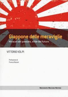 Giappone Delle Meraviglie Miracoli Del Passato Sfide Del Futuro Volpi Vittorio Universita Bocconi Editore 9788883502354 Libreria Universitaria