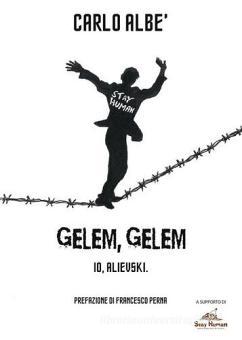 Gelem, Gelem. Io, Alievski - Albè Carlo, Autopubblicato, Trama libro,  9791220072656 | Libreria Universitaria