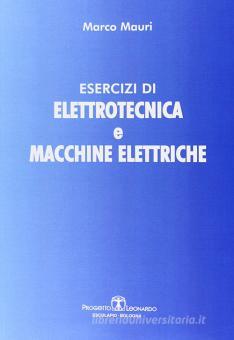 Esercizi Di Elettrotecnica E Macchine Elettriche - Mauri Marco ...