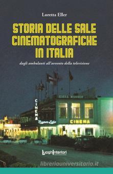 Storia delle sale cinematografiche in Italia. Dagli ambulanti all ...