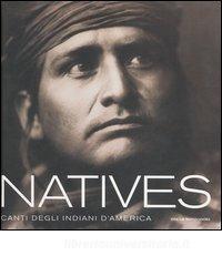 Natives Canti Degli Indiani D America Mondadori Trama Libro Libreria Universitaria