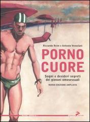 Pornocuore. Sogni e desideri segreti dei giovani omosessuali ...