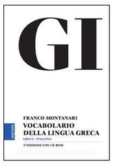 GI. Vocabolario della lingua greca. Con la guida all'uso del vocabolario e  lessico di base. Con aggiornamento online di Franco Montanari con  Spedizione Gratuita - 9788820133658 in Dizionari bilingui e multilingui