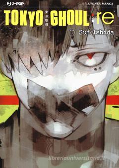 Tokyo Ghoul Re Vol 10 Ishida Sui Edizioni Trama Libro Libreria Universitaria