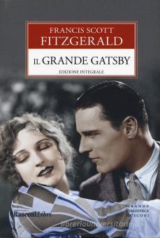 Il Grande Gatsby Ediz Integrale Fitzgerald Francis Scott Rusconi Libri Grande Biblioteca Rusconi Trama Libro Libreria Universitaria