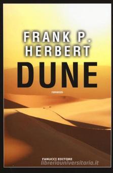 Dune Il Ciclo Di Dune Vol 1 Herbert Frank Fanucci Narrativa Tascabile Trama Libro 9788834733790 Libreria Universitaria