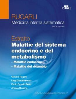 Rugarli Medicina Interna Sistematica Estratto Malattie Del Sistema Endocrino E Del Metabolismo Rugarli Claudio Edra 9788821443916 Libreria Universitaria