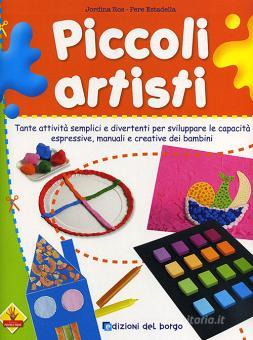 Piccoli artisti. Ediz. illustrata di Ros Estadella con Spedizione Gratuita  - 9788884574114 in Arte