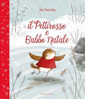 Il pettirosso e Babbo Natale. Ediz. a colori di Jan Fearnley -  9788858024232 in Fiabe e storie illustrate