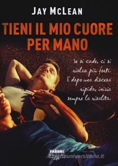 Tieni Il Mio Cuore Per Mano Mclean Jay Fabbri Trama Libro 9788891524409 Libreria Universitaria