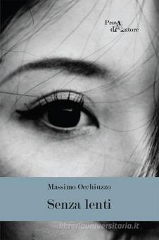 Senza lenti - Occhiuzzo Massimo, Aracne, 9788854884489 | Libreria  Universitaria